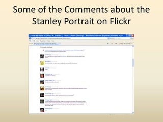 Some of the Comments about the
Stanley Portrait on Flickr
 
