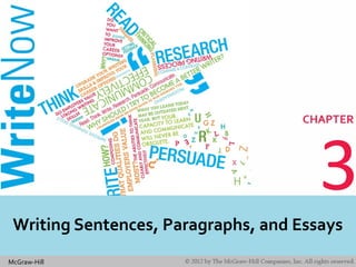 McGraw-Hill
3
Writing Sentences, Paragraphs, and Essays
 