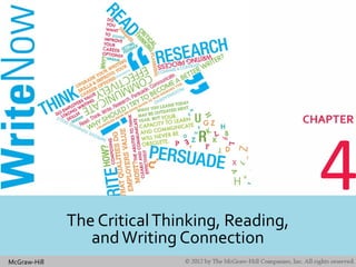 McGraw-Hill
4The CriticalThinking, Reading,
andWriting Connection
 