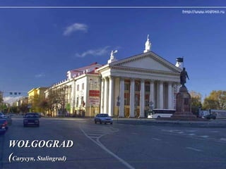 WOŁGOGRAD  ( Carycyn, Stalingrad) 