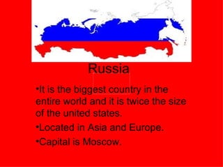 Russia ,[object Object],[object Object],[object Object]