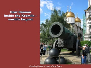 Cruising Russia – Land of the Czars
 