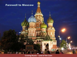 Cruising Russia – Land of the Czars
 