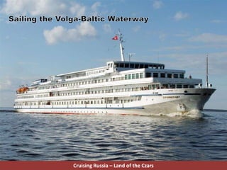 Cruising Russia – Land of the Czars
 
