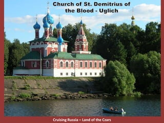 Cruising Russia – Land of the Czars
 