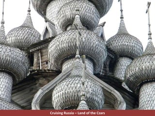 Cruising Russia – Land of the Czars
 