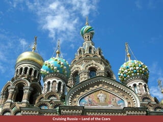 Cruising Russia – Land of the Czars
 