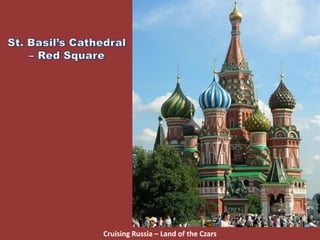 Cruising Russia – Land of the Czars
 