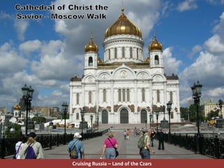 Cruising Russia – Land of the Czars
 