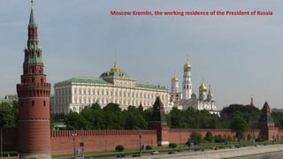 Moscow Kremlin, the working residence of the President of Russia
 