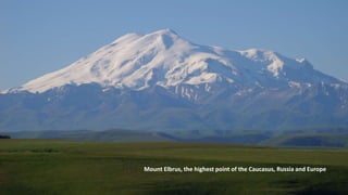 Mount Elbrus, the highest point of the Caucasus, Russia and Europe
 