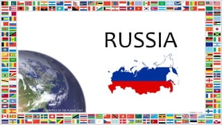 RUSSIA
COUNTRIES OF THE PLANET UNIT
 