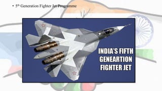 • 5th Generation Fighter Jet Programme
 