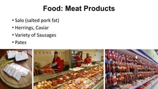 Typical Lunch (and Snack)
30
• Bread (white, black)
• Salad
• Soup
• Meat (pork, beef,
chicken, fish)
with a side
(buckwheat, potatoes,
pasta)
• Compote (Fruit drink)
• Chai (Tea) with sweets
• Open sandwich with
sausage and cheese
 
