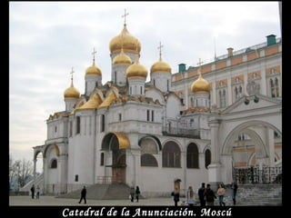 Catedral de la Anunciación. Moscú 