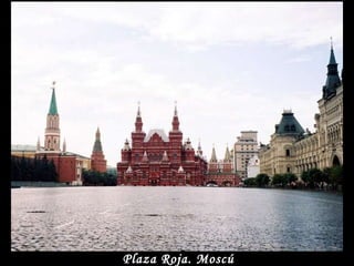 Plaza Roja. Moscú 