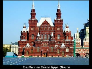 Basílica en Plaza Roja. Moscú 