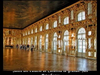 Salón del Palacio de Catalina la Grande. San Petesburgo 