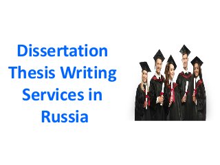 Dissertation
Thesis Writing
Services in
Russia
 