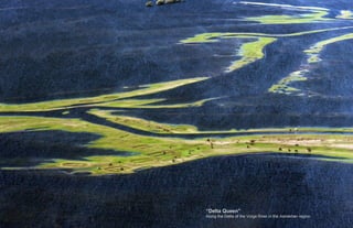 “Delta Queen”
Along the Delta of the Volga River in the Astrakhan region.
 