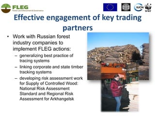 Increased national ownership and capacity (1) Professional continuous education programme on forest law enforcement:Program concept developed and validated with stakeholdersTraining modules developed and pilot tested in two 10-days courses in Oct. 2010Official certificates awarded