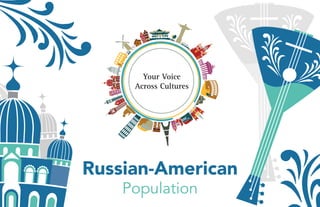 Russian-American
Population
 