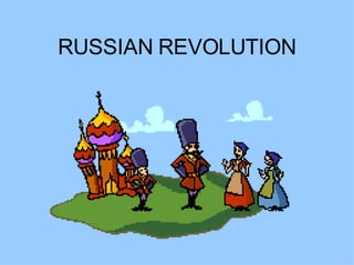 RUSSIAN REVOLUTION 