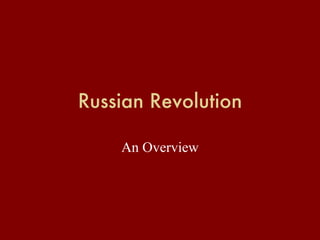 Russian Revolution An Overview 