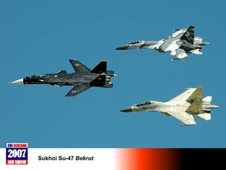 Sukhoi Su-47  Bekrut 