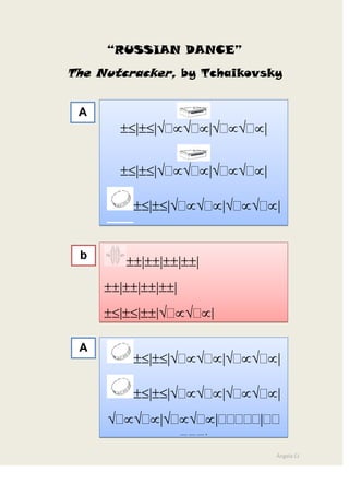 Ángela CJ
“RUSSIAN DANCE”
The Nutcracker, by Tchaikovsky
A
b
A
 