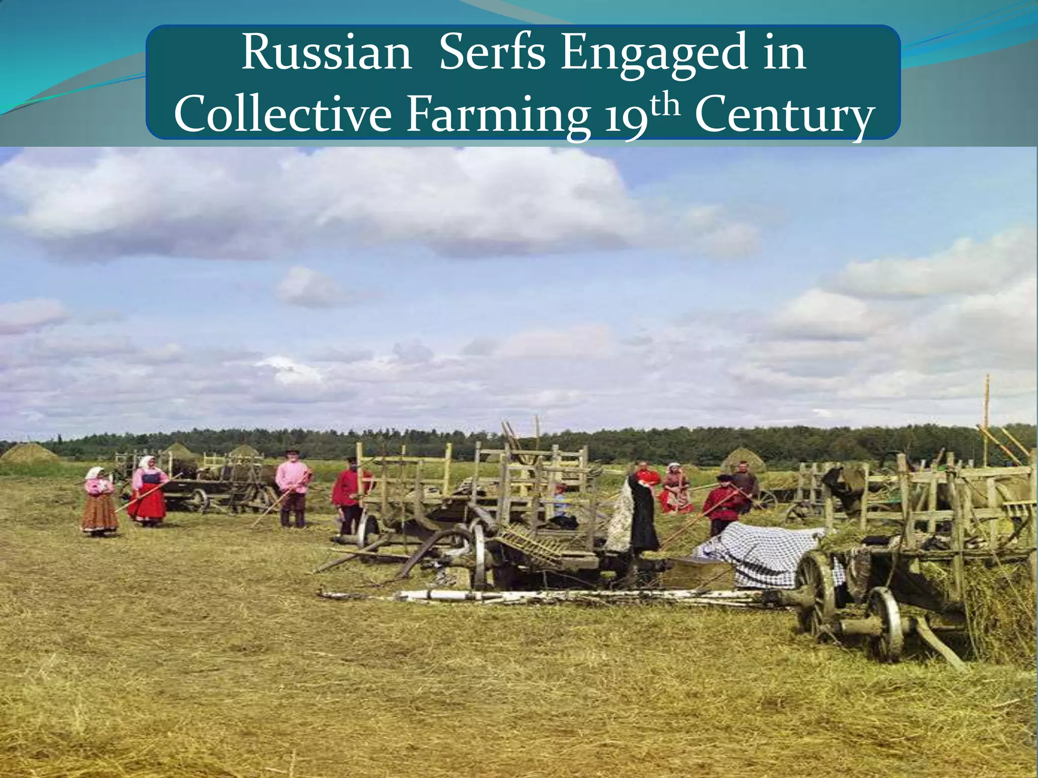Russian Serfs Engaged in Collective Farming 19th Century