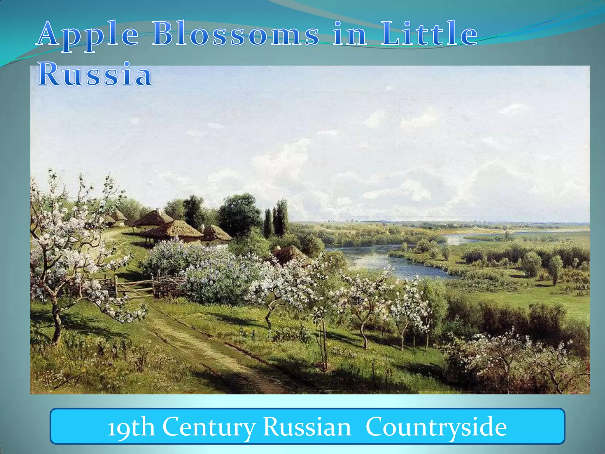 Apple Blossoms in Little Russia19th Century Russian Countryside