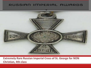 Extremely Rare Russian Imperial Cross of St. George for NON 
Christian, 4th class 
 