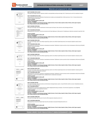 GOST R ISO/MEK 26300-2010
Information technology. Open Document Format for Office Applications (OpenDocument) v1.0
ГОСТ Р ИСО/МЭК 26300-2010
PLEASE ORDER YOUR PUBLICATION AT WWW.RUSSIANGOST.COM
Информационная технология. Формат Open Document для офисных приложений (OpenDocument) v1.0
STATUS: Available
Format: Electronic (Adobe Acrobat, pdf)
This book is available in the following languages: English, German, French, Italian, Spanish, Arabic, Chinese, other (upon request).
Price: Please contact for price and discount offers.
Order No.: GS3300397
GOST R ISO/MEK 25041-2014
Information technology. Systems and software engineering. Systems and software Quality Requirements and Evaluation (SQuaRE). Evaluation guide for
developers, acquirers and independent evaluators
ГОСТ Р ИСО/МЭК 25041-2014
Информационные технологии. Системная и программная инженерия. Требования и оценка качества систем и программного обеспечения (SQuaRE).
Руководство по оценке для разработчиков, приобретателей и независимых оценщиков
STATUS: Available
Format: Electronic (Adobe Acrobat, pdf)
Order No.: GS3300395
This book is available in the following languages: English, German, French, Italian, Spanish, Arabic, Chinese, other (upon request).
Price: Please contact for price and discount offers.
GOST R ISO/MEK 2593-98
Information technology. Telecommunications and information exchange between systems. 34-pole DTE/DCE interface connector. Mateability dimension
and contact number assignments
ГОСТ Р ИСО/МЭК 2593-98
Информационная технология. Передача данных и обмен информацией между системами. 34-контактный соединитель стыка ООД/АКД.
Стыковочные размеры и распределение контактов
STATUS: Available
Format: Electronic (Adobe Acrobat, pdf)
Order No.: GS3300396
This book is available in the following languages: English, German, French, Italian, Spanish, Arabic, Chinese, other (upon request).
Price: Please contact for price and discount offers.
GOST R ISO/MEK 25021-2014
Information technology. Systems and software engineering. Systems and software Quality Requirements and Evaluation (SQuaRE). Quality measure
elements
ГОСТ Р ИСО/МЭК 25021-2014
Информационные технологии. Системная и программная инженерия. Требования и оценка качества систем и программного обеспечения (SQuaRE).
Элементы показателя качества
STATUS: Available
Format: Electronic (Adobe Acrobat, pdf)
Order No.: GS3300393
This book is available in the following languages: English, German, French, Italian, Spanish, Arabic, Chinese, other (upon request).
Price: Please contact for price and discount offers.
GOST R ISO/MEK 25040-2014
Information technology. Systems and software engineering. Systems and software Quality Requirements and Evaluation (SQuaRE). Evaluation process
ГОСТ Р ИСО/МЭК 25040-2014
Информационные технологии. Системная и программная инженерия. Требования и оценка качества систем и программного обеспечения (SQuaRE).
Процесс оценки
STATUS: Available
Format: Electronic (Adobe Acrobat, pdf)
Order No.: GS3300394
This book is available in the following languages: English, German, French, Italian, Spanish, Arabic, Chinese, other (upon request).
Price: Please contact for price and discount offers.
CATALOG OF REGULATIONS AVAILABLE TO ORDER GOST
GOST R ISO/MEK 24778-2010
Information technology. Automatic identification and data capture techniques. Aztec Code bar code symbology specification
ГОСТ Р ИСО/МЭК 24778-2010
Информационные технологии. Технологии автоматической идентификации и сбора данных. Спецификация символики штрихового кода Aztec Code
STATUS: Available
Format: Electronic (Adobe Acrobat, pdf)
Order No.: GS3300392
This book is available in the following languages: English, German, French, Italian, Spanish, Arabic, Chinese, other (upon request).
Price: Please contact for price and discount offers.
GOST R ISO/MEK 24713-2-2011
Information technology. Biometrics. Biometric profiles for interoperability and data interchange. Part 2. Physical access control for employees at airports
ГОСТ Р ИСО/МЭК 24713-2-2011
Информационные технологии. Биометрия. Биометрические профили для взаимодействия и обмена данными. Часть 2. Контроль физического
доступа сотрудников аэропортов
STATUS: Available
Format: Electronic (Adobe Acrobat, pdf)
Order No.: GS3300391
This book is available in the following languages: English, German, French, Italian, Spanish, Arabic, Chinese, other (upon request).
Price: Please contact for price and discount offers.
Materials and components for railway
 