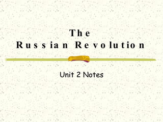 The Russian Revolution Unit 2 Notes 