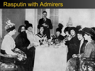 Rasputin with Admirers

 