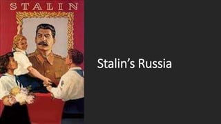 Stalin’s Russia
 