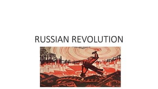 RUSSIAN REVOLUTION
 
