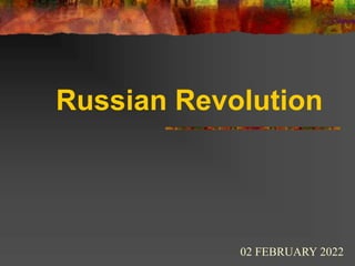 Russian Revolution
02 FEBRUARY 2022
 