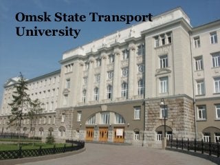 Omsk State Transport
University
 