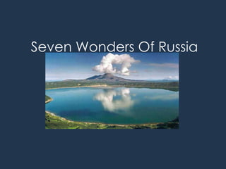 Seven Wonders Of Russia
 