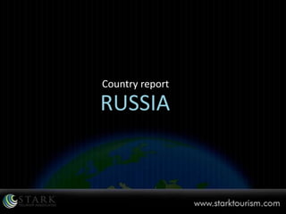 Country report

RUSSIA
 