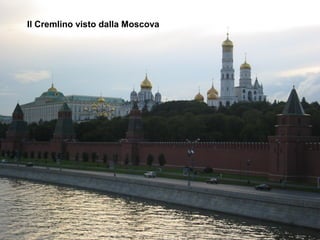 Il Cremlino visto dalla Moscova
 