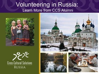 Volunteering in Russia:  Learn More from CCS Alumni 