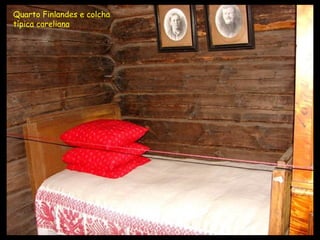 Quarto Finlandes e colcha típica careliana 