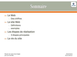     Le Web
       o Des chiffres
    Le site Web
       o Définitions
       o exemples
    Les étapes de réalisation
 ...
