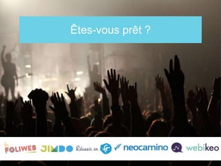 Êtes-vous prêt ?
 
