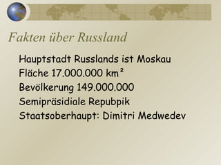Fakten über Russland Hauptstadt Russlands ist Moskau