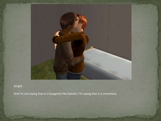 Alright.And I’m not saying that in a Quagmire-like fashion. I’m saying that in a monotone.