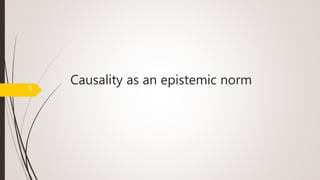Causality as an epistemic norm
9
 